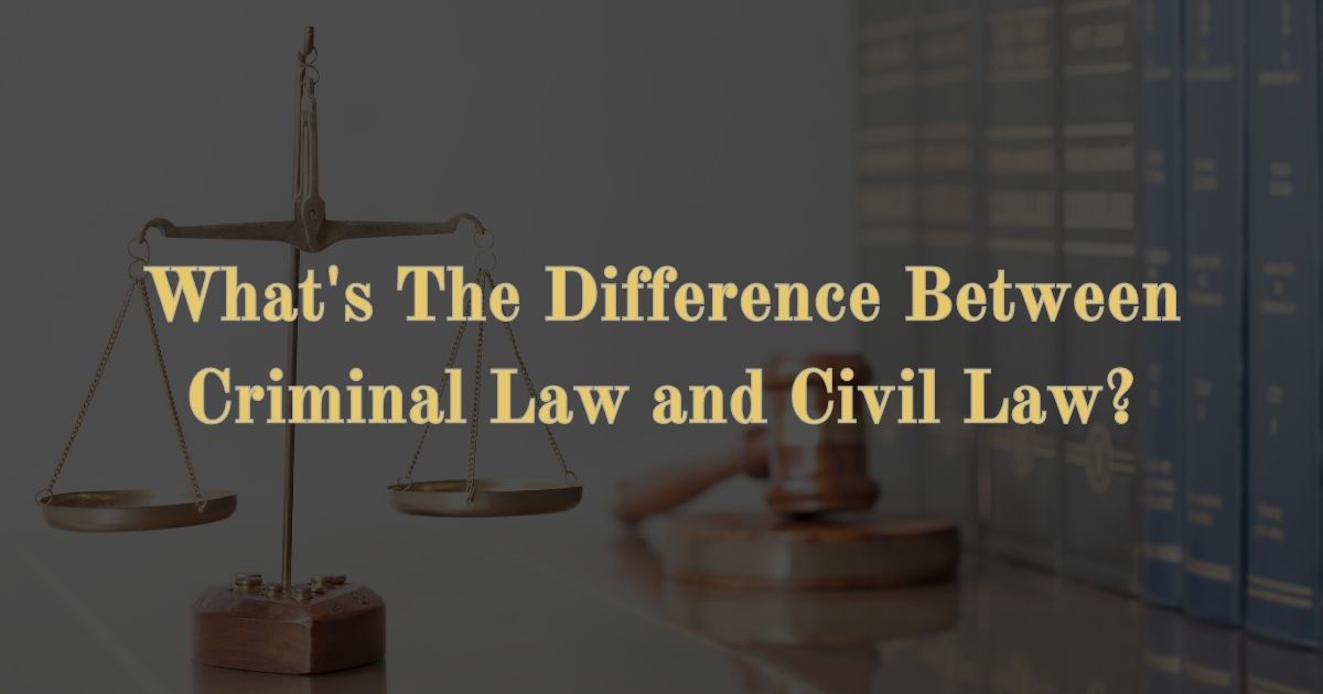 Read more about the article What’s The Difference Between Criminal Law and Civil Law?