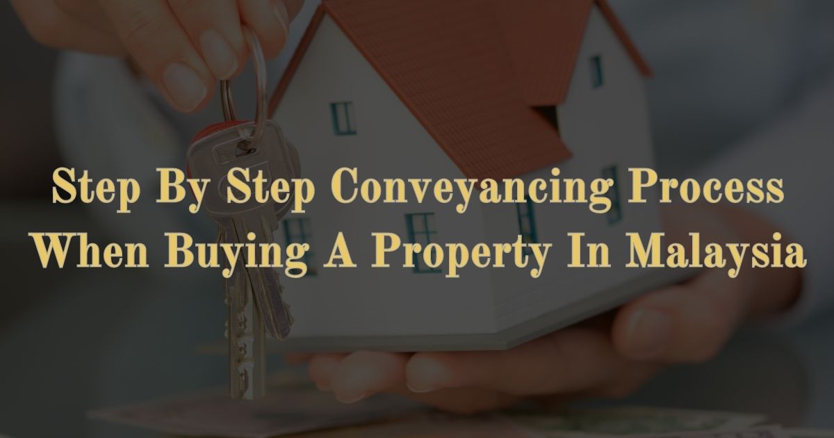 Read more about the article Step By Step Conveyancing Process When Buying A Property In Malaysia