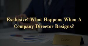 Read more about the article What Happens When A Company Director Resigns?