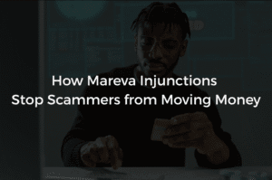 Read more about the article How Mareva Injunctions Stop Scammers from Moving Money